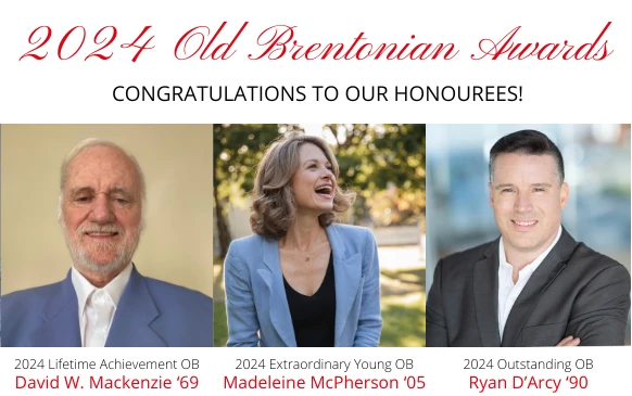 2024 Old Brentonian Awards graphic congratulating honourees David W. Mackenzie, Madeleine McPherson and Ryan D'Arcy